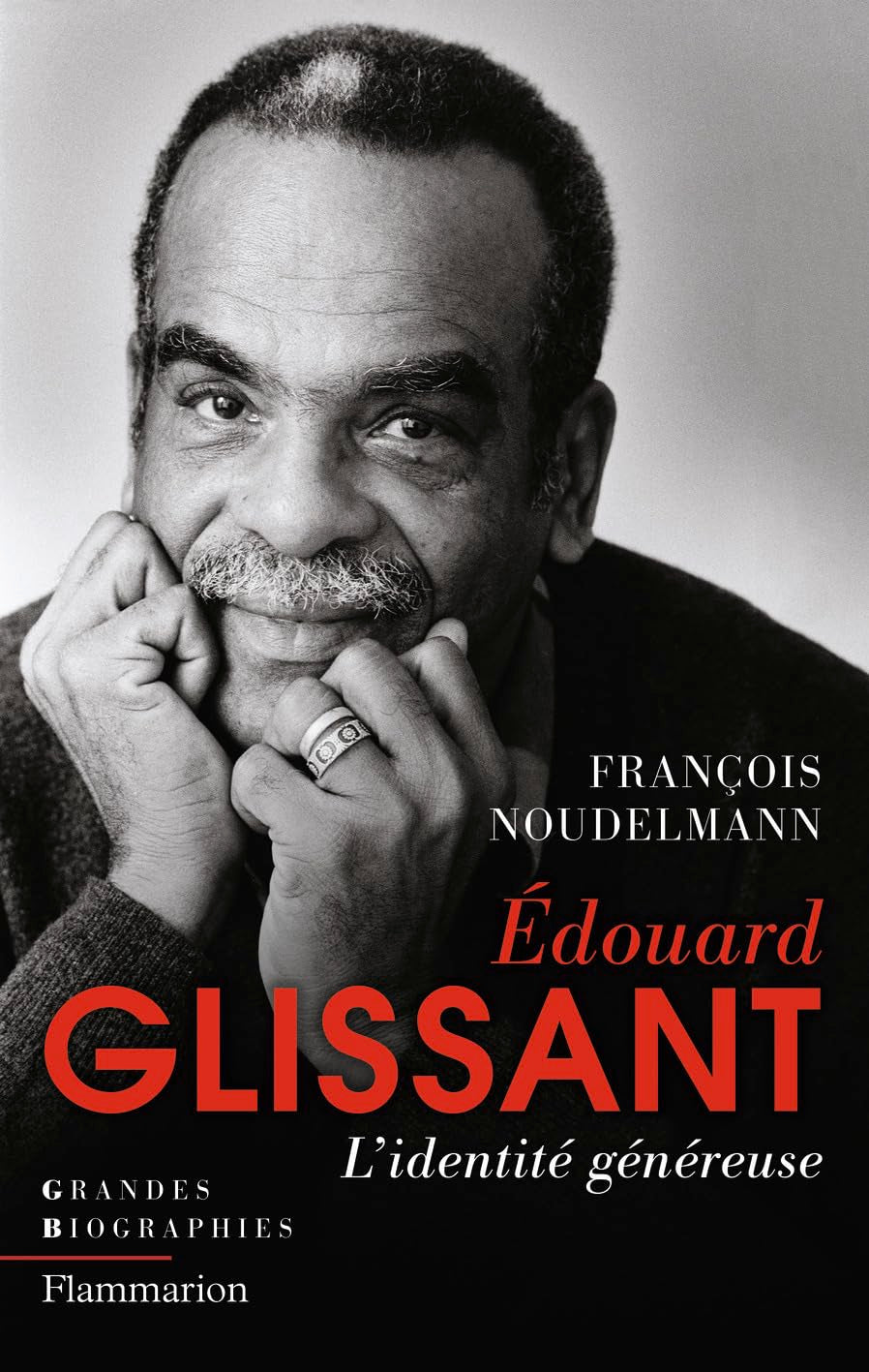 Édouard Glissant: L'identité généreuse 9782081423961