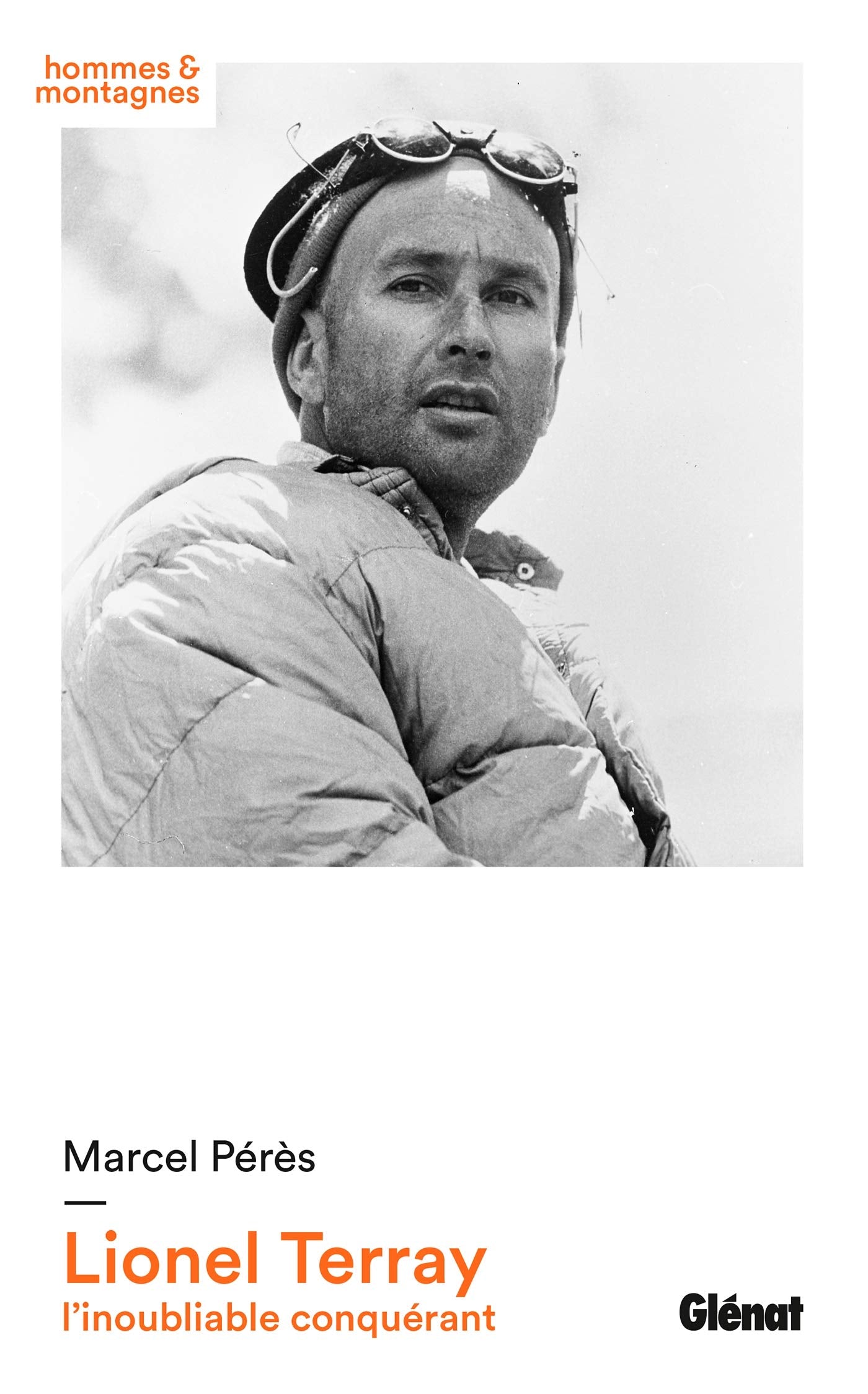 Lionel Terray: l'inoubliable conquérant 9782344017159