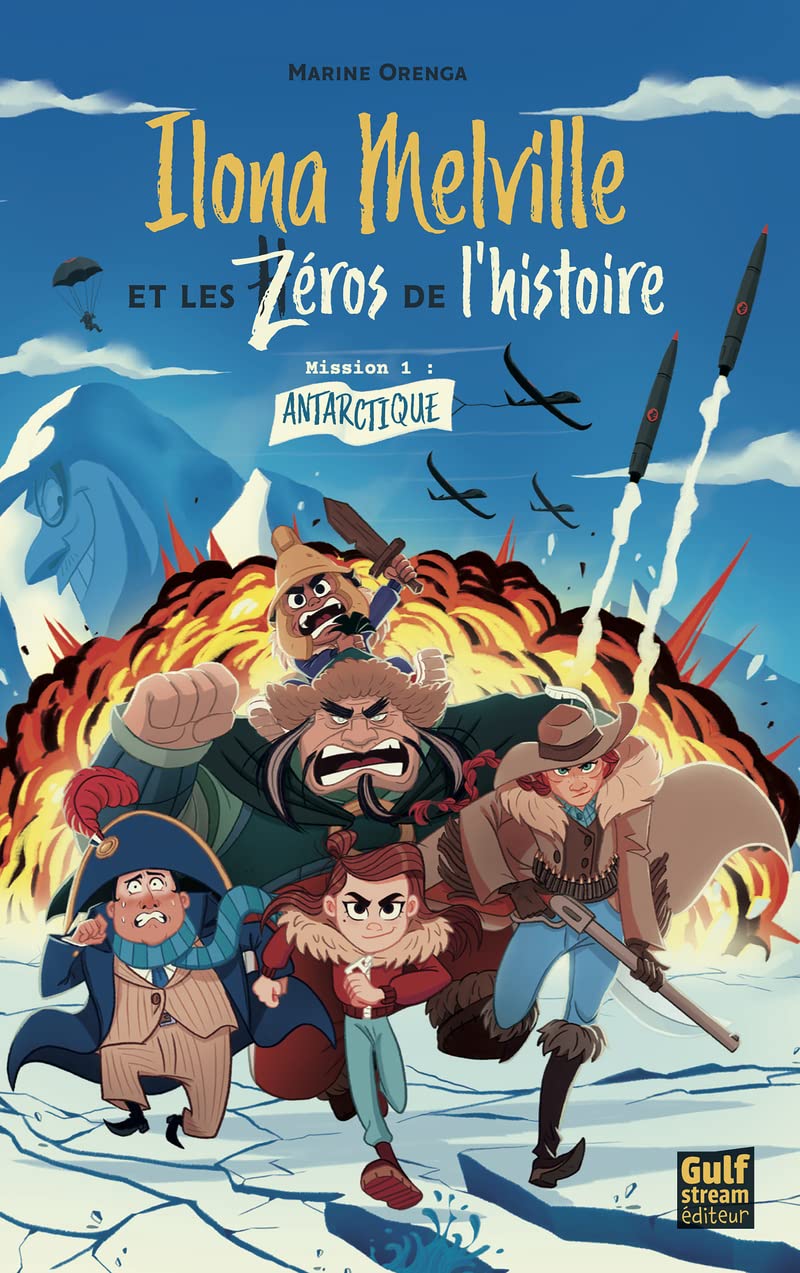 Ilona Melville et les zéros de l'Histoire - Tome 1 Antarctique 9782383490159