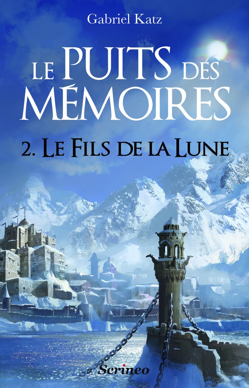 Puits des Memoires - Tome 2. le Fils de la Lune (le) - Prix des Imaginales 2013 9782919755929