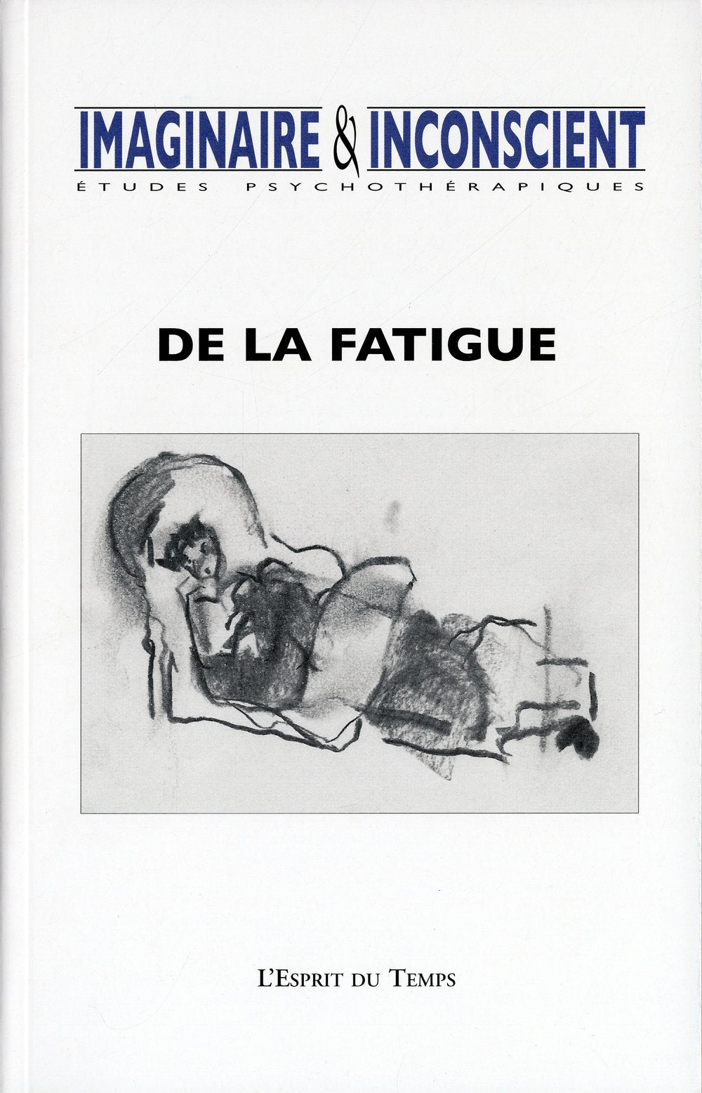 Imaginaire et Inconscient, N° 25/2010 : De la fatigue 9782847951837