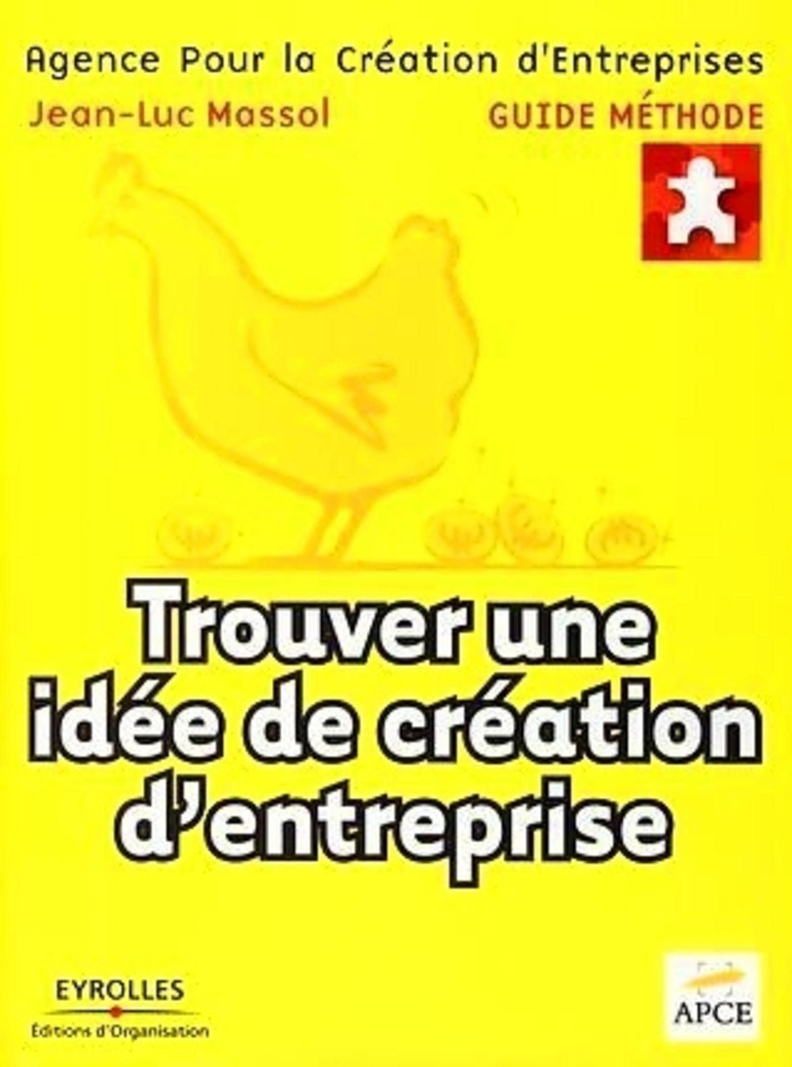Trouver une idée de création d'entreprise 9782708137783