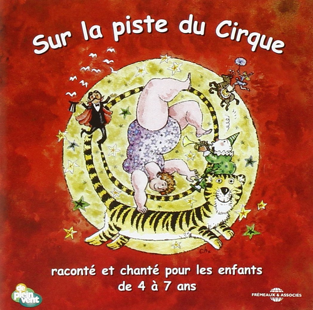 Sur la piste du cirque (raconté et chanté pour les enfants de 4 à 7 ans) 3448960282925