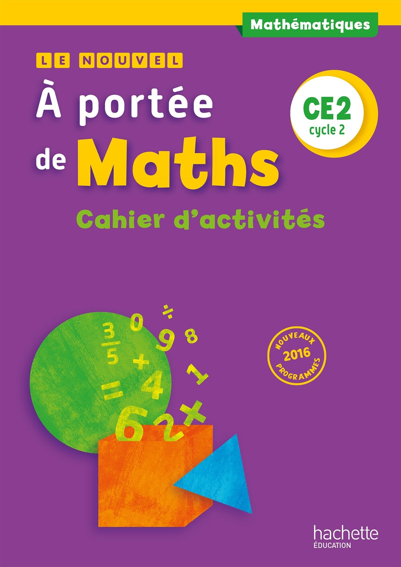 Le Nouvel A portée de maths CE2 - Cahier de géométrie - Ed. 2017 9782012259133