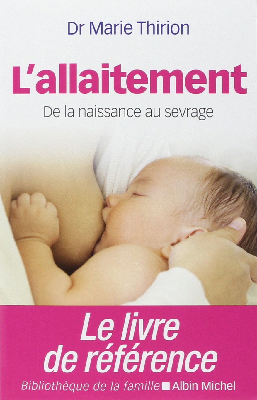 L'Allaitement: De la naissance au sevrage 9782226250414