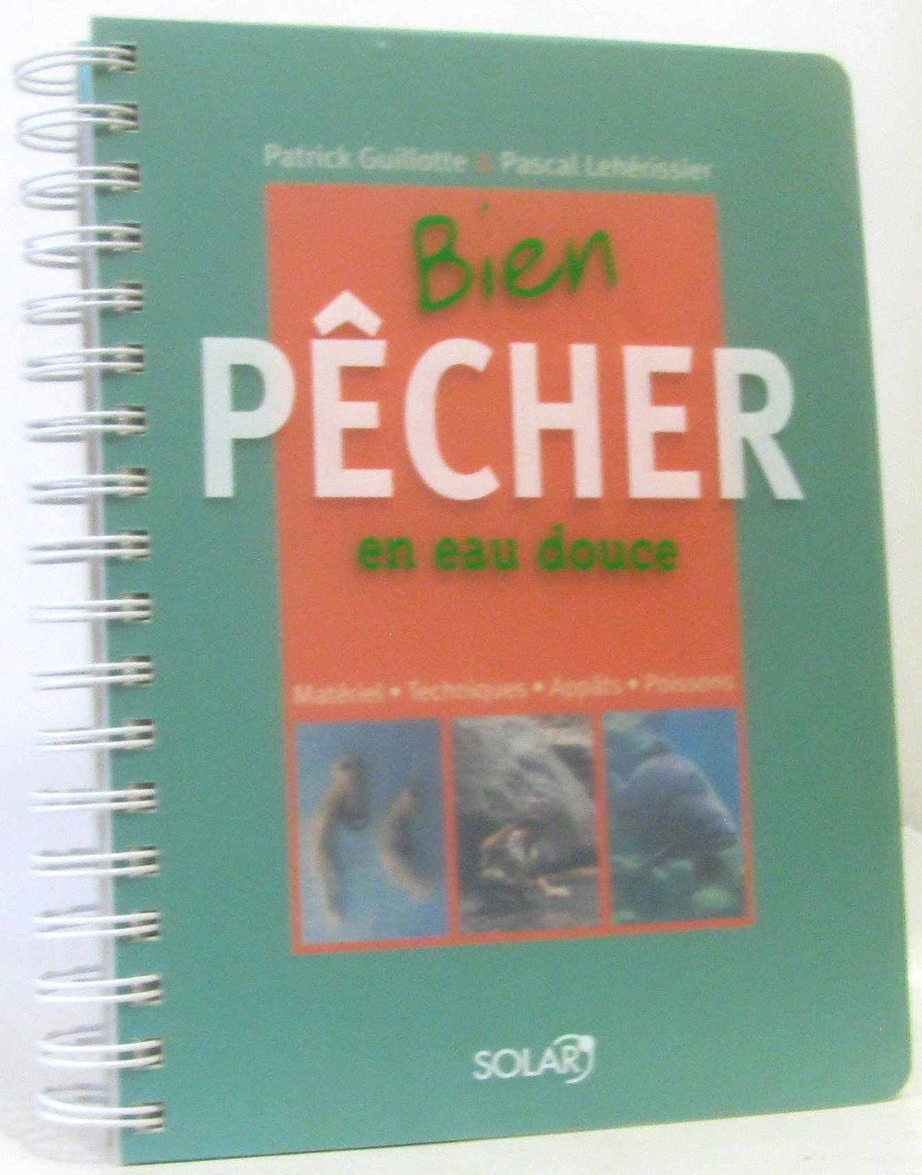 Bien pêcher en eau douce 9782263036941