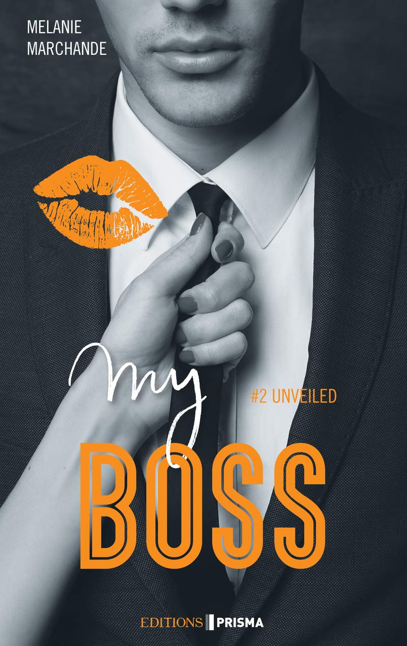 My boss - tome 2 Unveiled 9782810421732