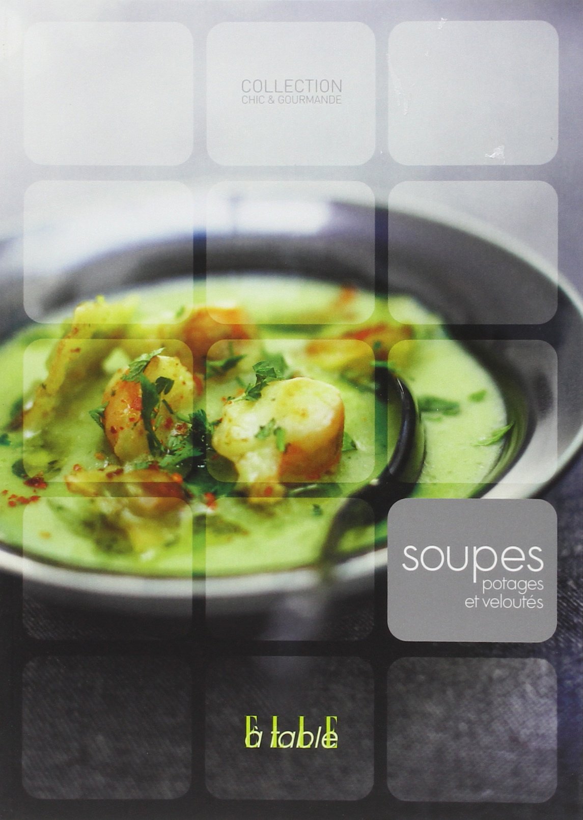 Soupes: Potages et veloutés 9782723478021