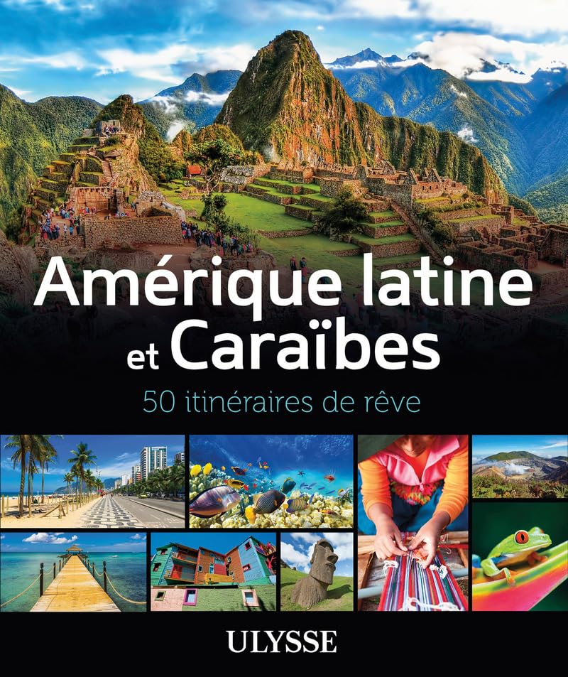 Amérique latine et Caraïbes - 50 itinéraires de rêve 9782894645345