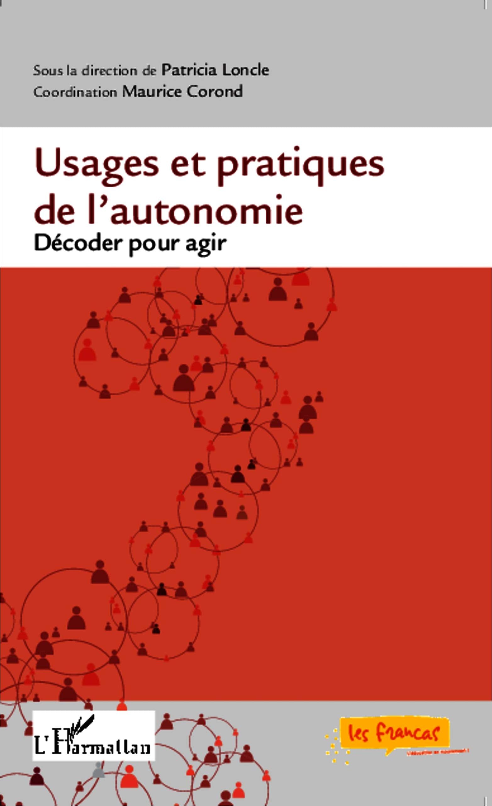 Usages et pratiques de l'autonomie: Décoder pour agir 9782343044910
