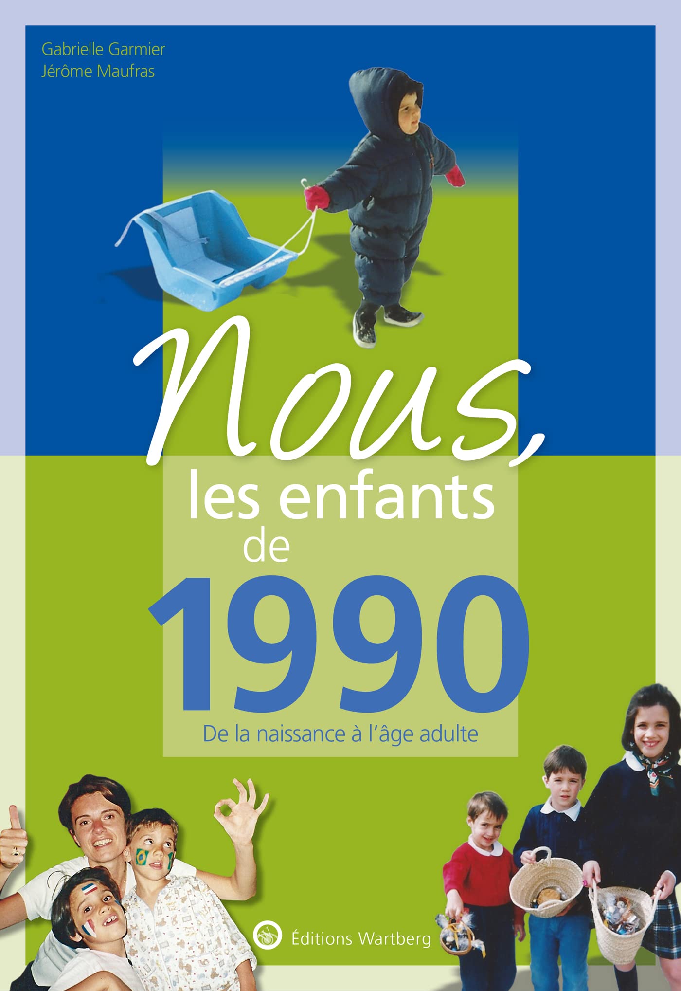 Nous, les enfants de 1990: De la naissance à l'age adulte 9783831334902