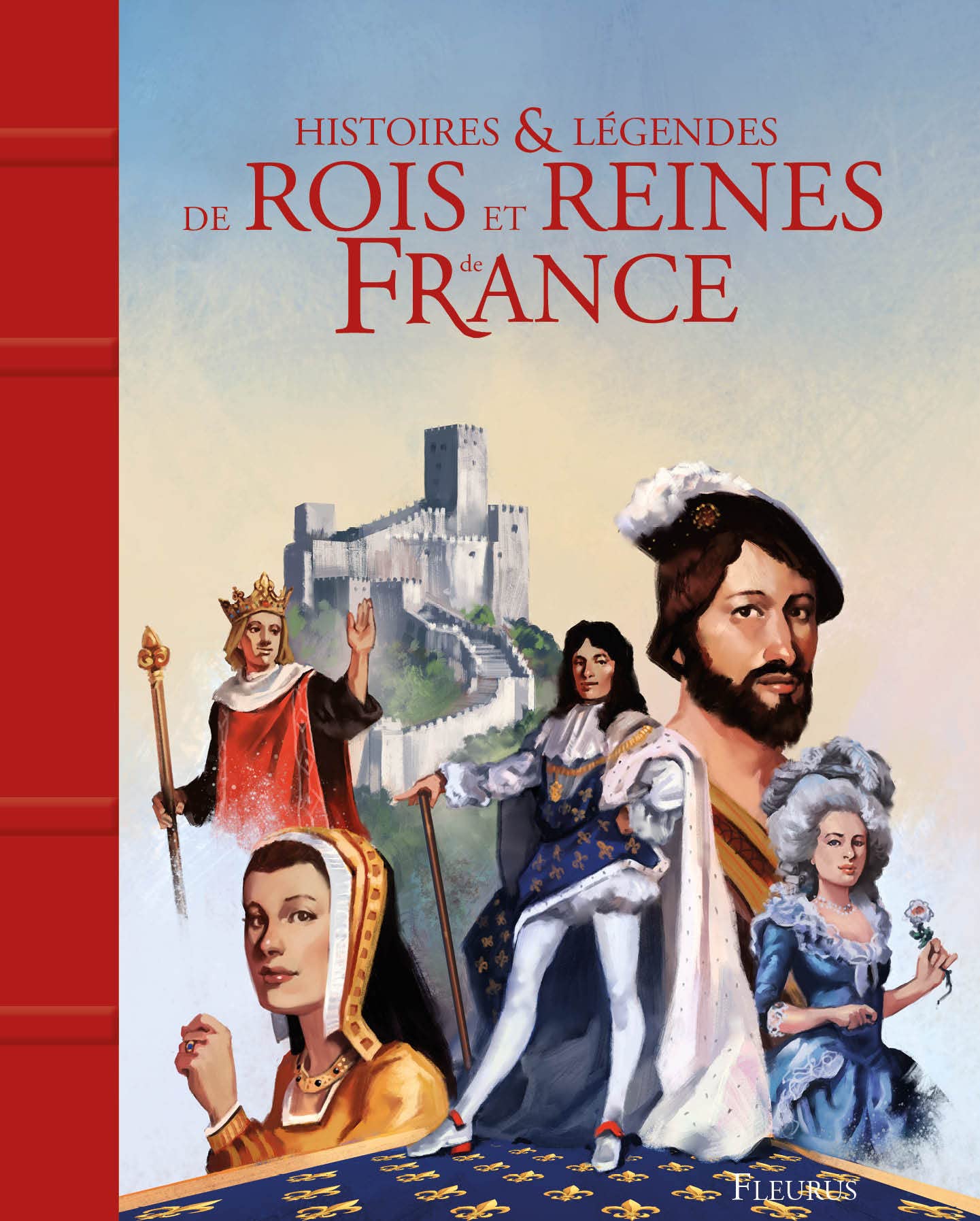 HISTOIRES ET LEGENDES DES ROIS ET REINES DE FRANCE 9782215129103