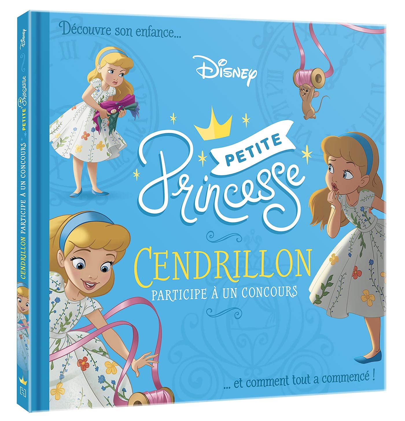 DISNEY PRINCESSES - Petites Princesses - Cendrillon participe à un concours 9782017092025