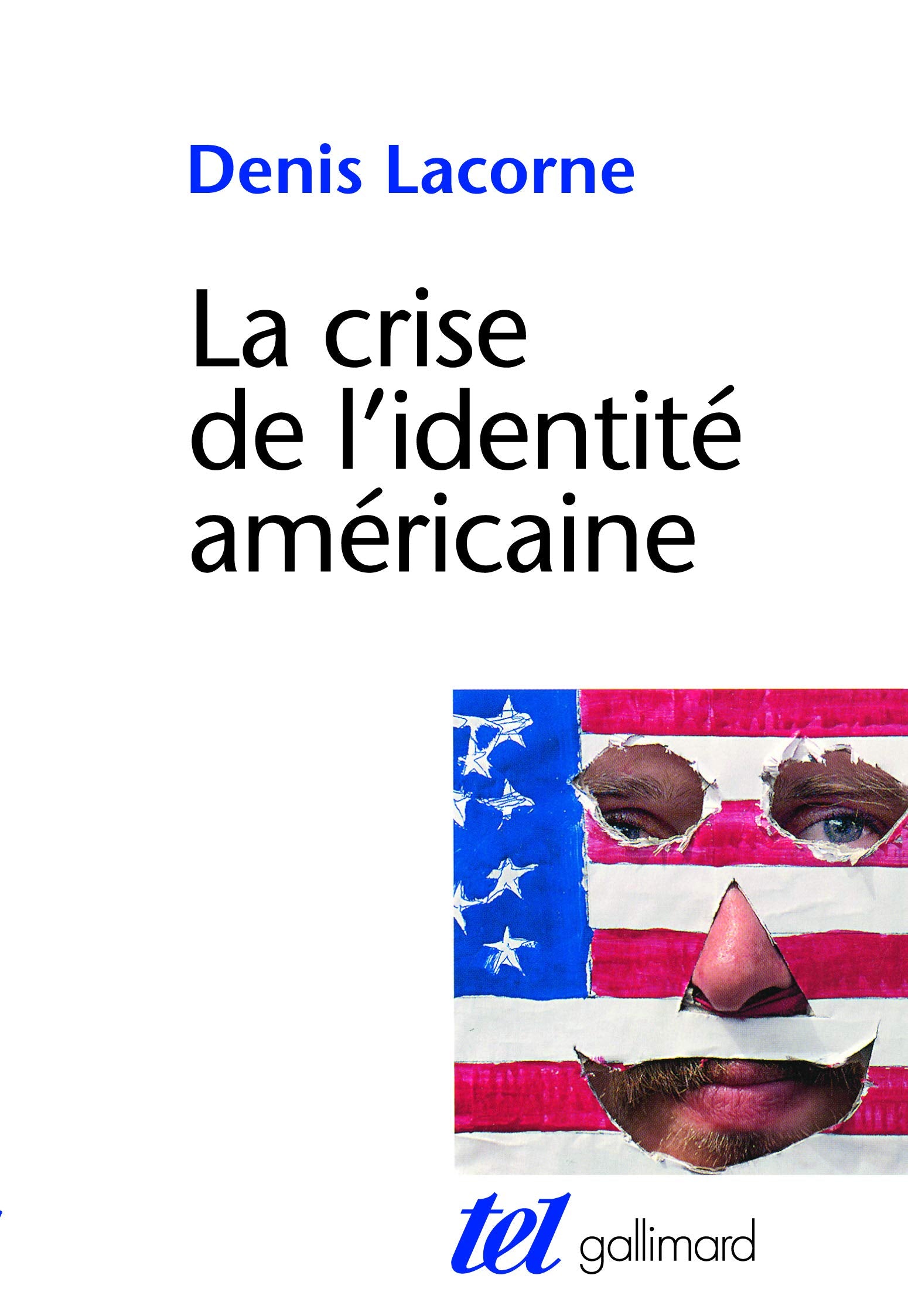 La Crise de l'identité américaine: Du melting-pot au multiculturalisme 9782070769094
