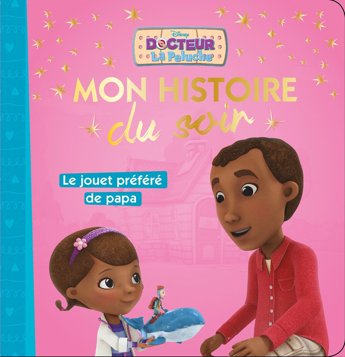 Docteur La Peluche: Le jouet préféré de papa 9782014010404