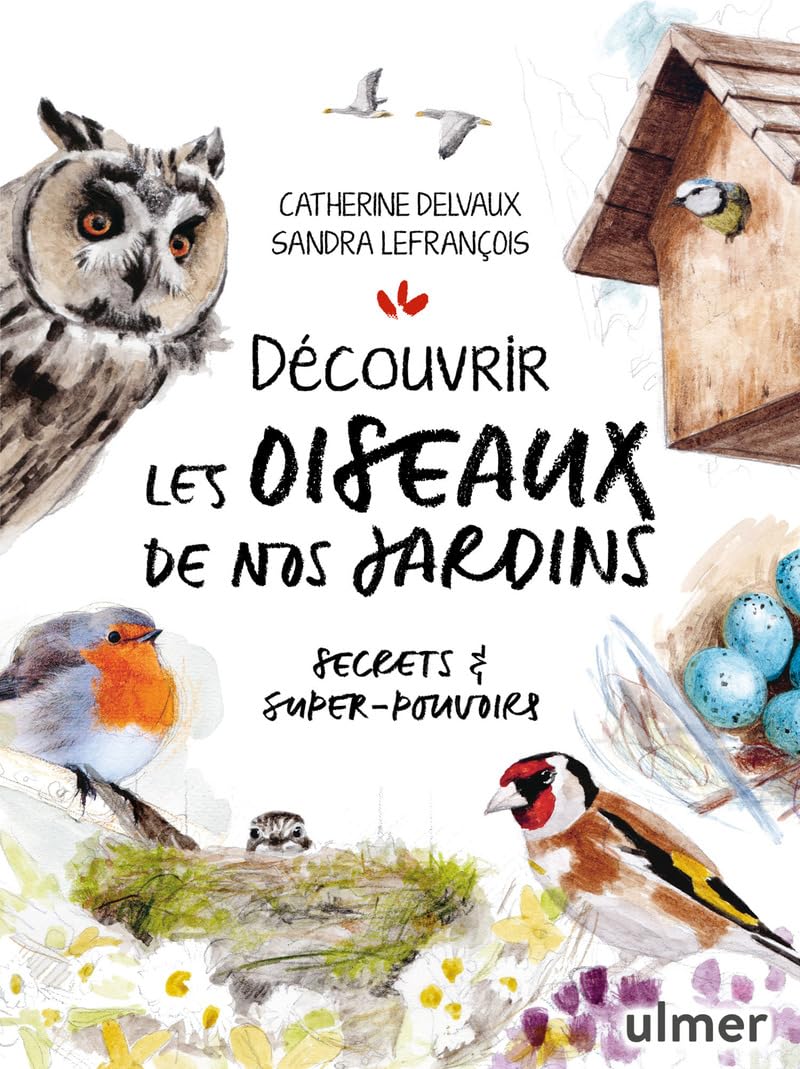 Découvrir les oiseaux de nos jardins 9782379224003