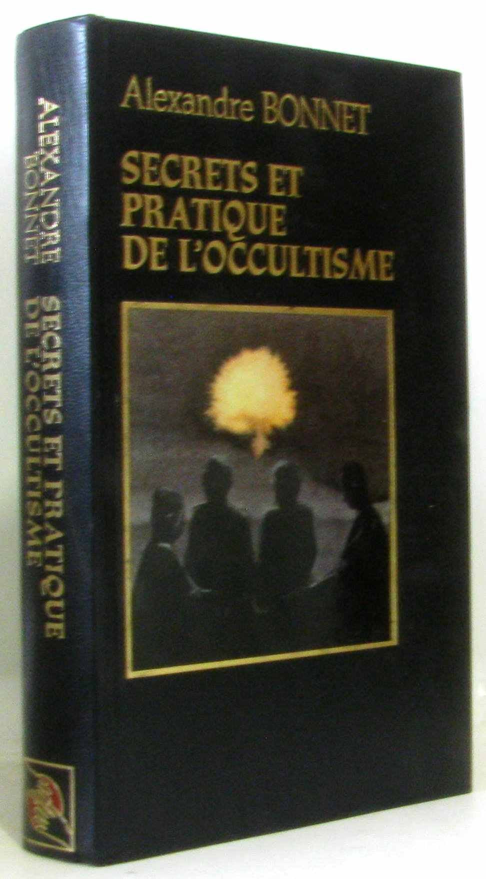 Secrets et pratique de l'occultisme