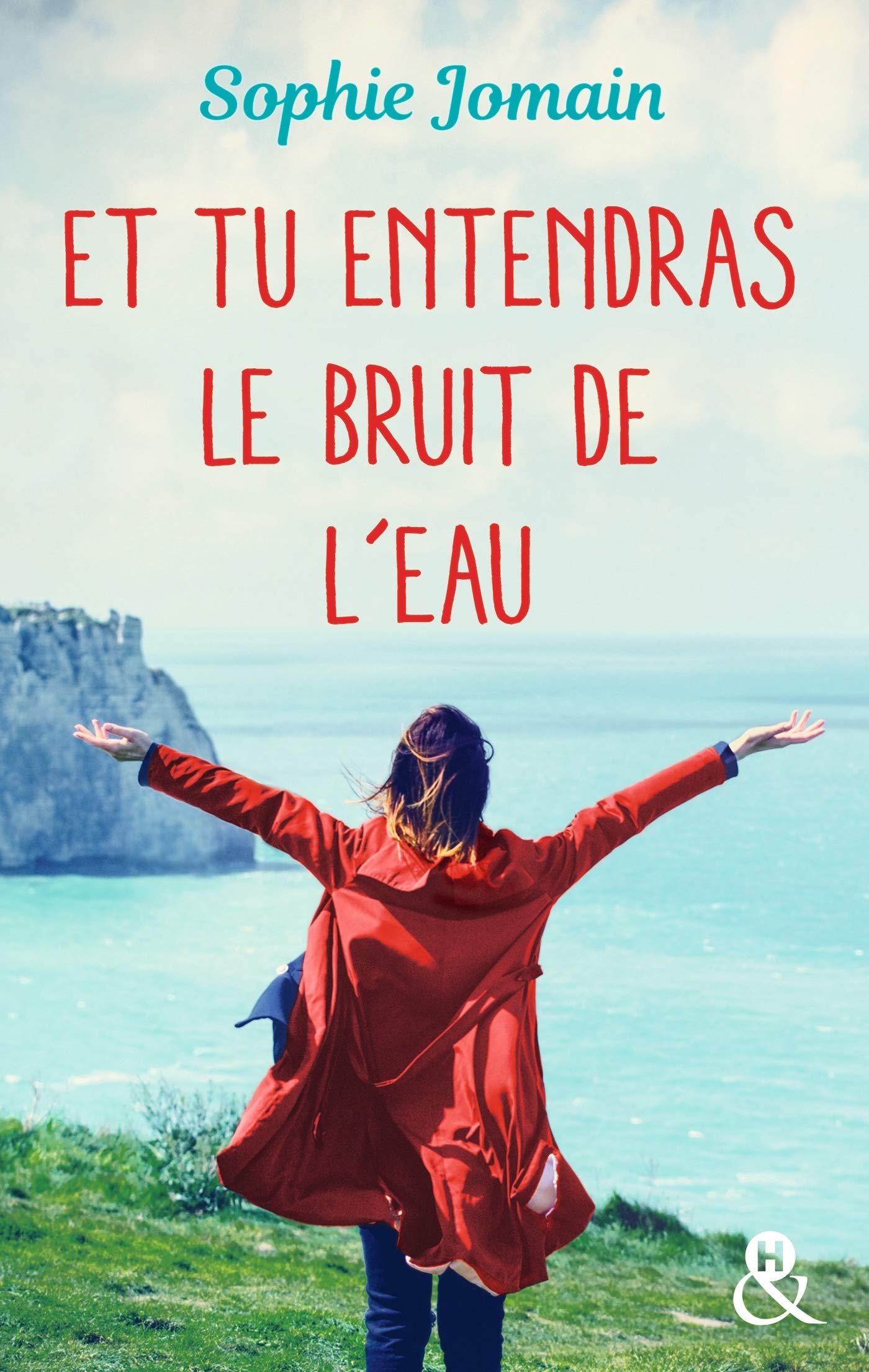 Et tu entendras le bruit de l'eau: Un roman féminin feel-good mêlant amour, introspection et découverte de soi 9782280395229