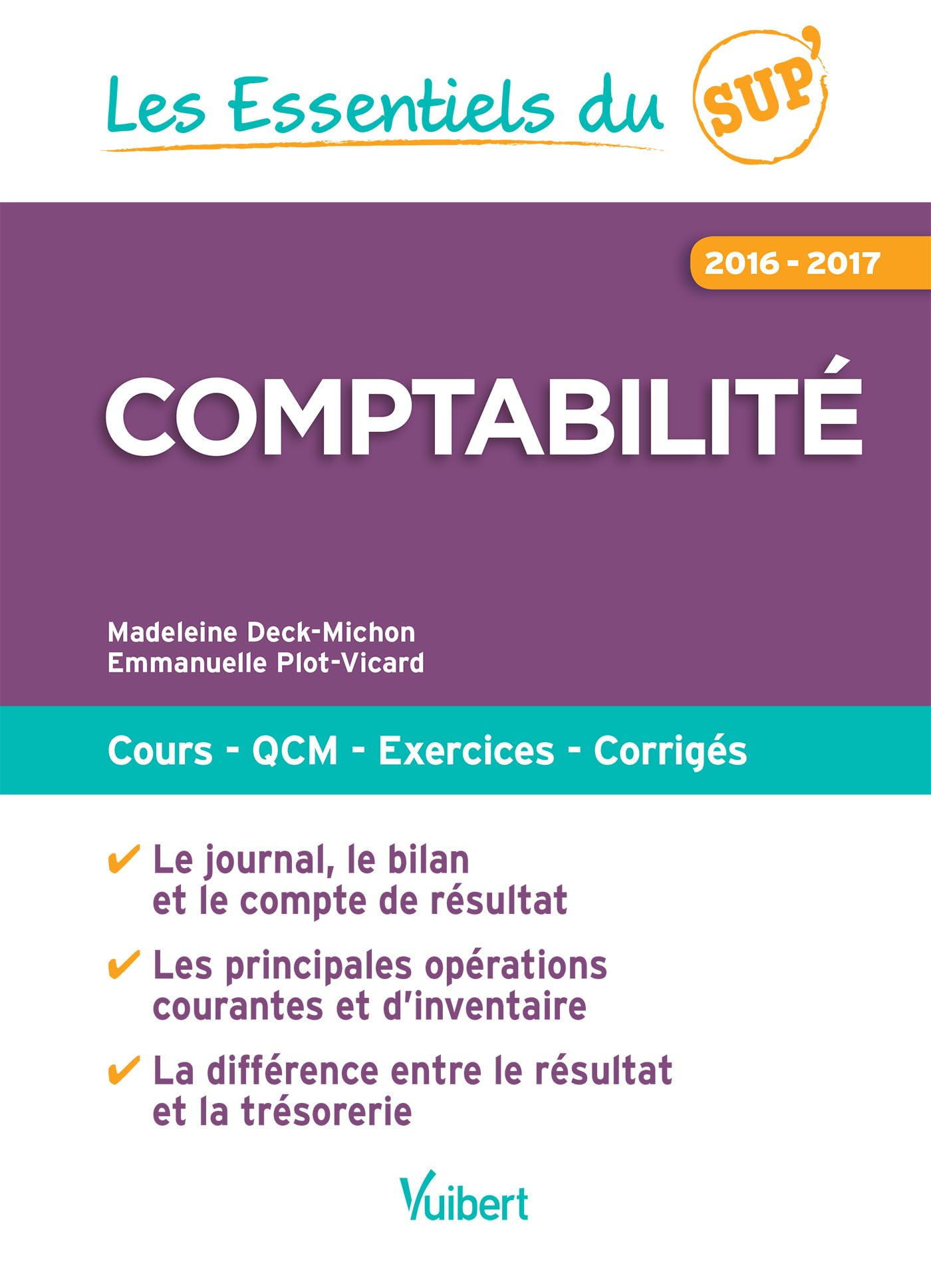 Comptabilité 2016-2017: Cours - QCM - Exercices - Corrigés 9782311402728