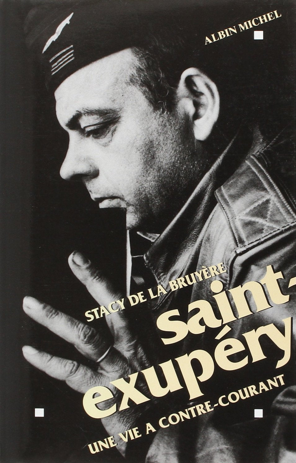 Saint-Exupéry: Une vie à contre-courant 9782226069467