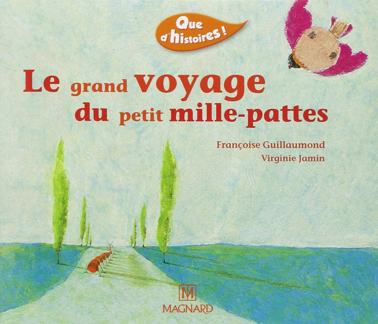 Que d'histoires ! CP - Série 2 (2003) - Période 1 : album Le Grand Voyage du petit mille-pattes 9782210623873