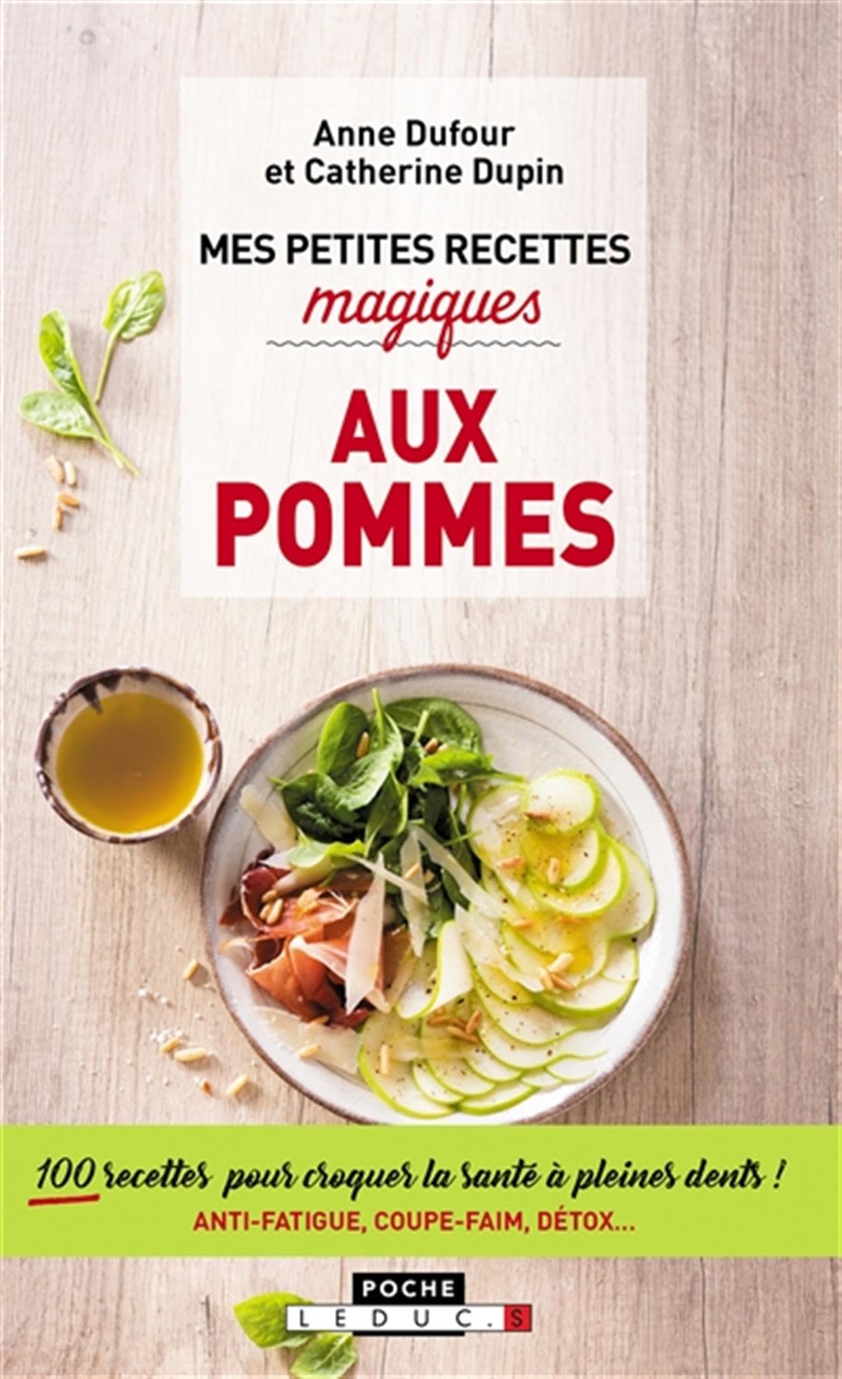 Mes petites recettes magiques aux pommes: 100 recettes pour croquer la santé à pleines dents ! 9791028511951