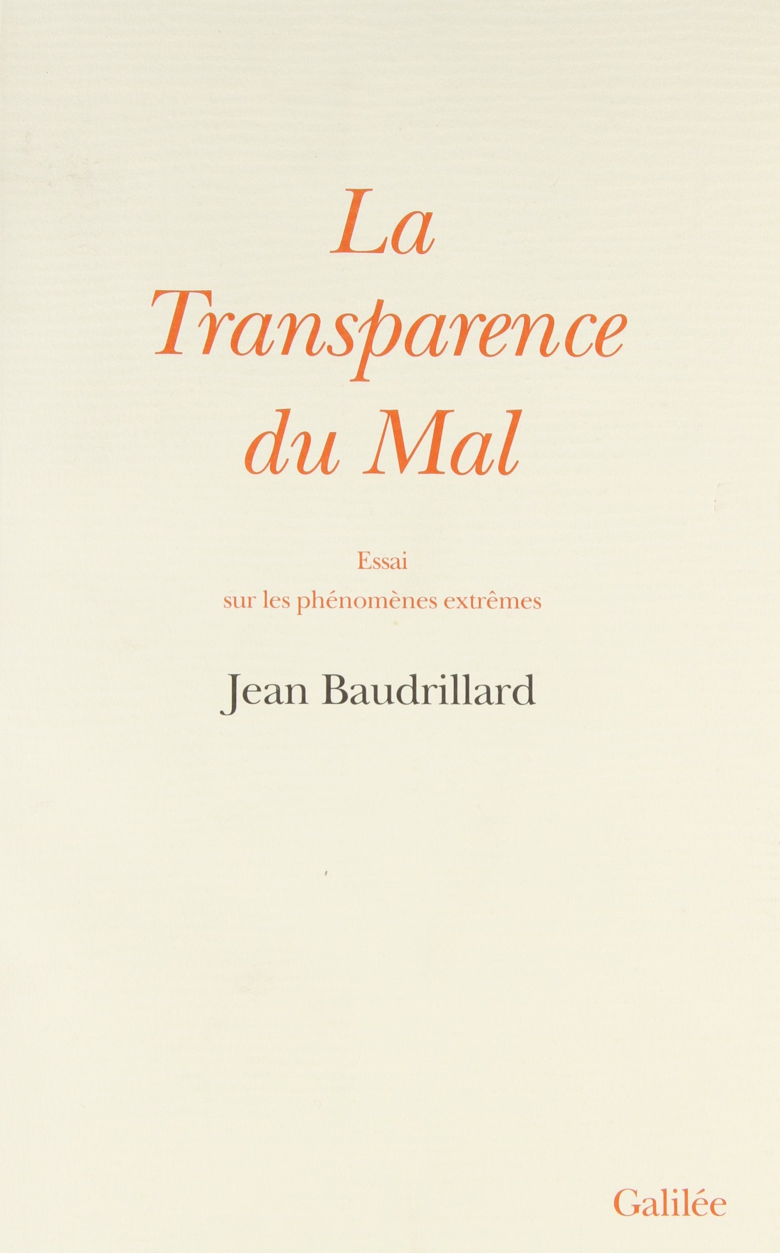 La transparence du mal: Essai sur les phénomènes extrêmes 9782718603636