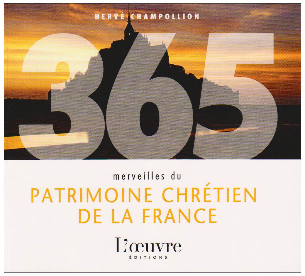 365 merveilles du patrimoine chrétien de la France 9782356310415