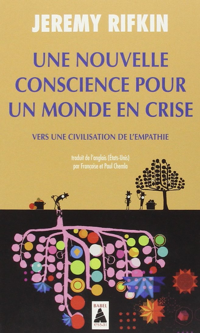 Une nouvelle conscience pour un monde en crise: Vers une civilisation de l'empathie 9782330010737