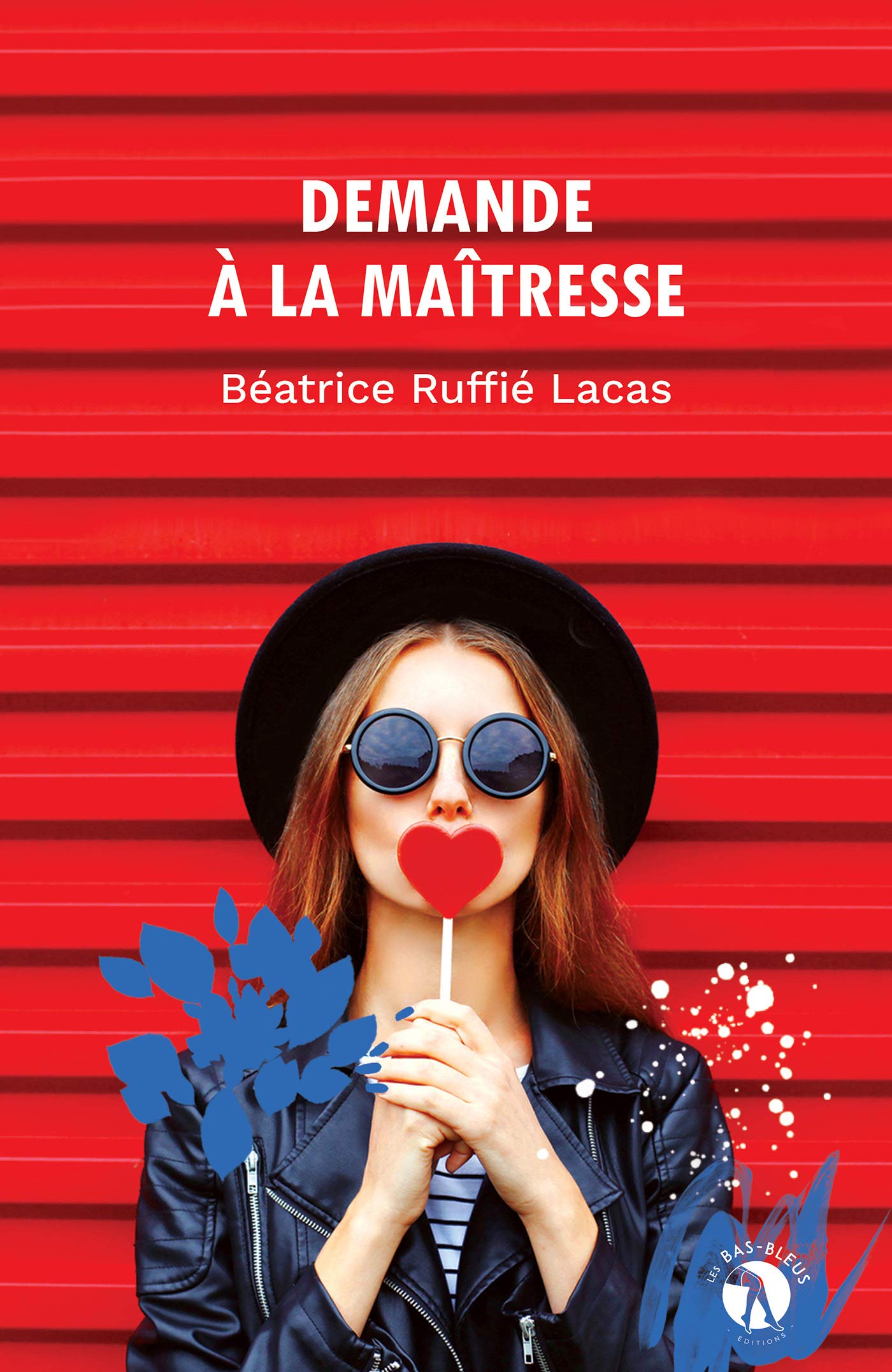Demande à la maîtresse: Romance contemporaine 9782930996004