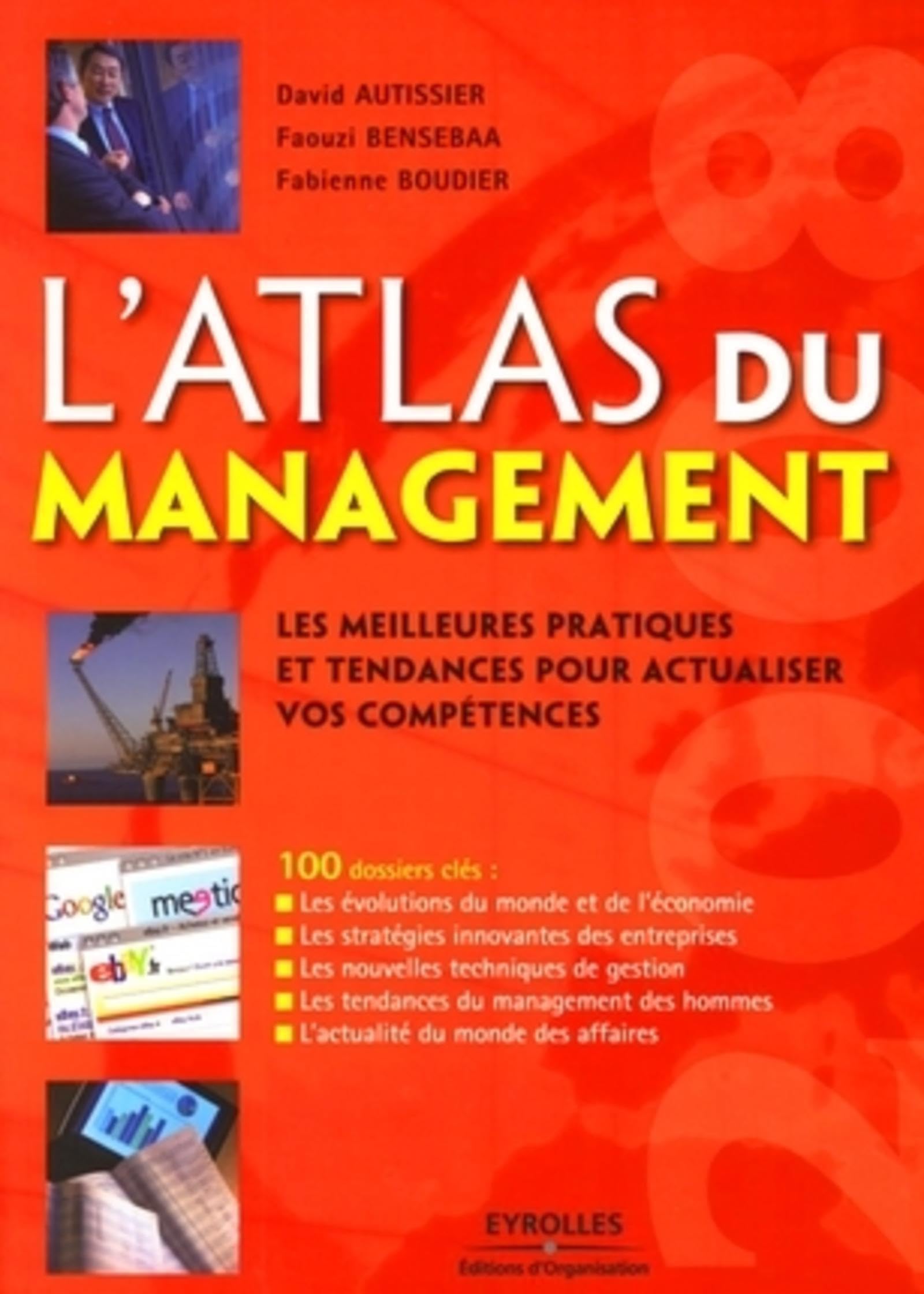 L'Atlas du management: Les meilleures pratiques et tendances pour actualiser vos compétences 9782212539318