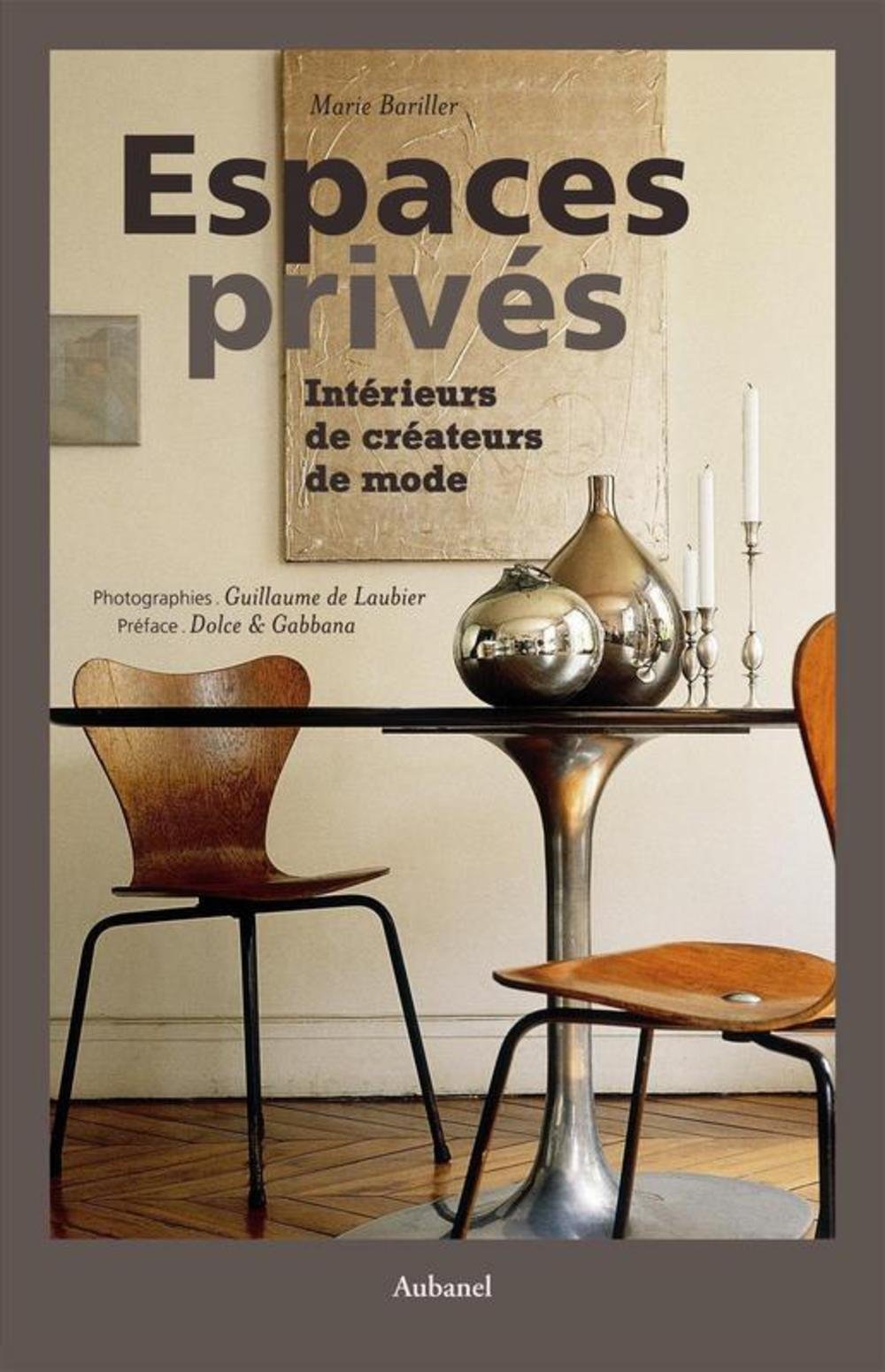 Espaces privés: Intérieurs de créateurs de mode 9782700605099