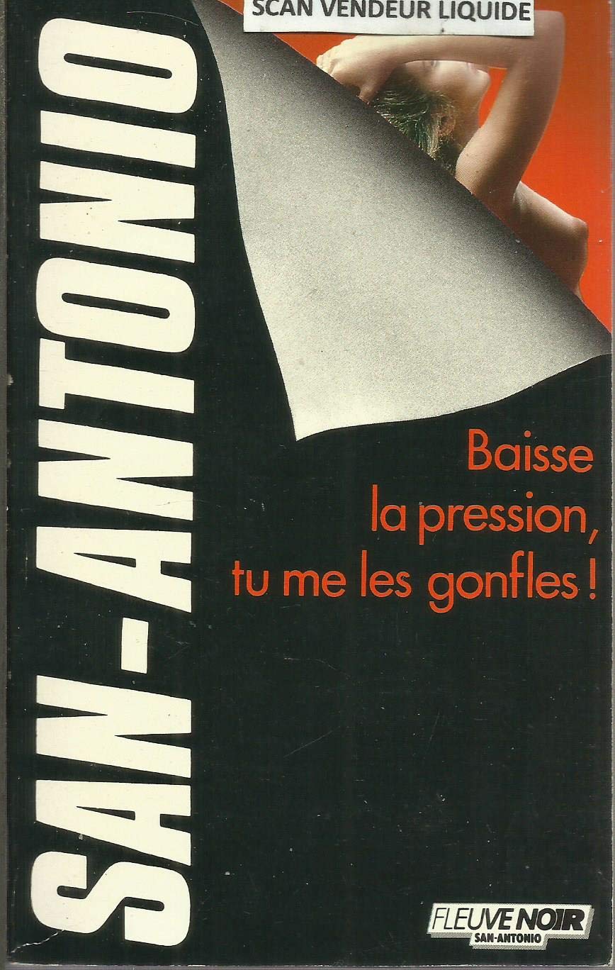 Baisse la pression, tu me les gonfles! 9782265038769