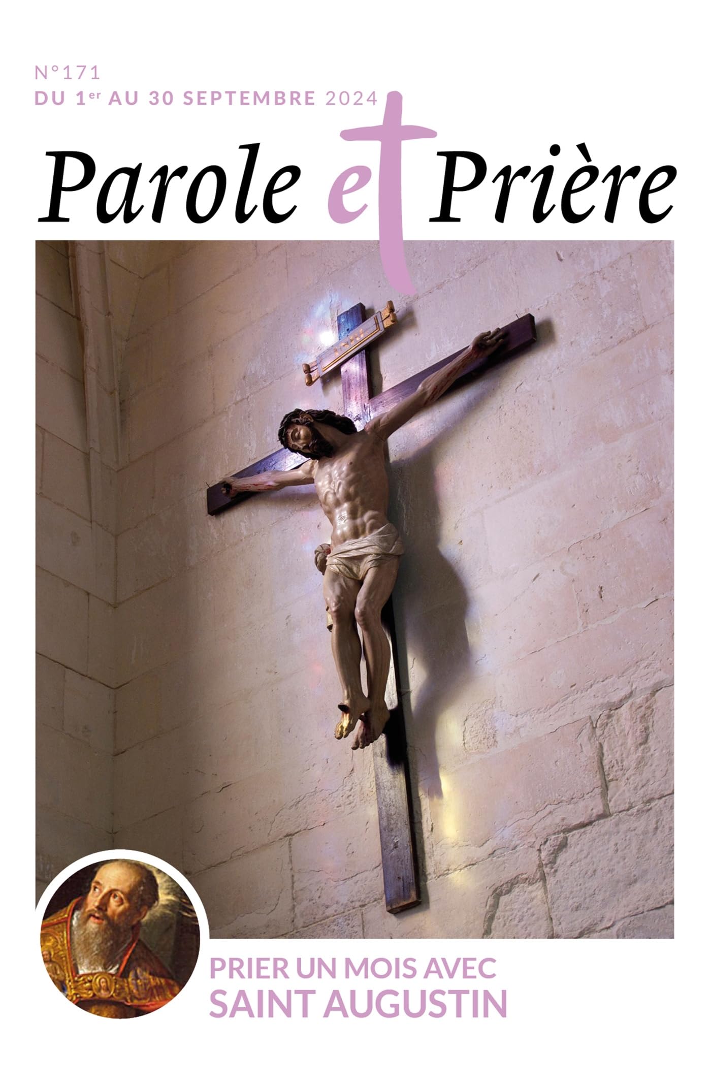 Parole et prière n°171 septembre 2024: Prier un mois avec saint Augustin 9772109551714