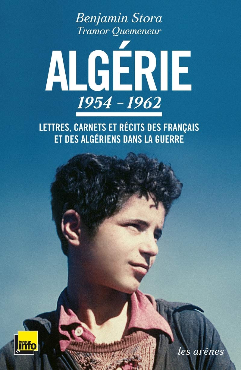 Algérie : 1954-1962 - Lettres, carnets et récits des Français et des Algériens dans la guerre - TEXT 9782352041870