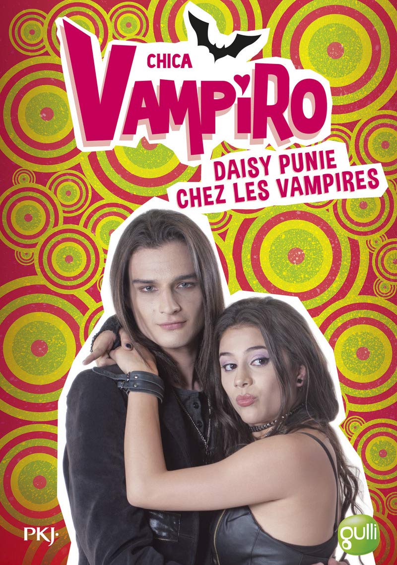 8. Chica Vampiro : Daisy punie chez les vampires (8) 9782266268745