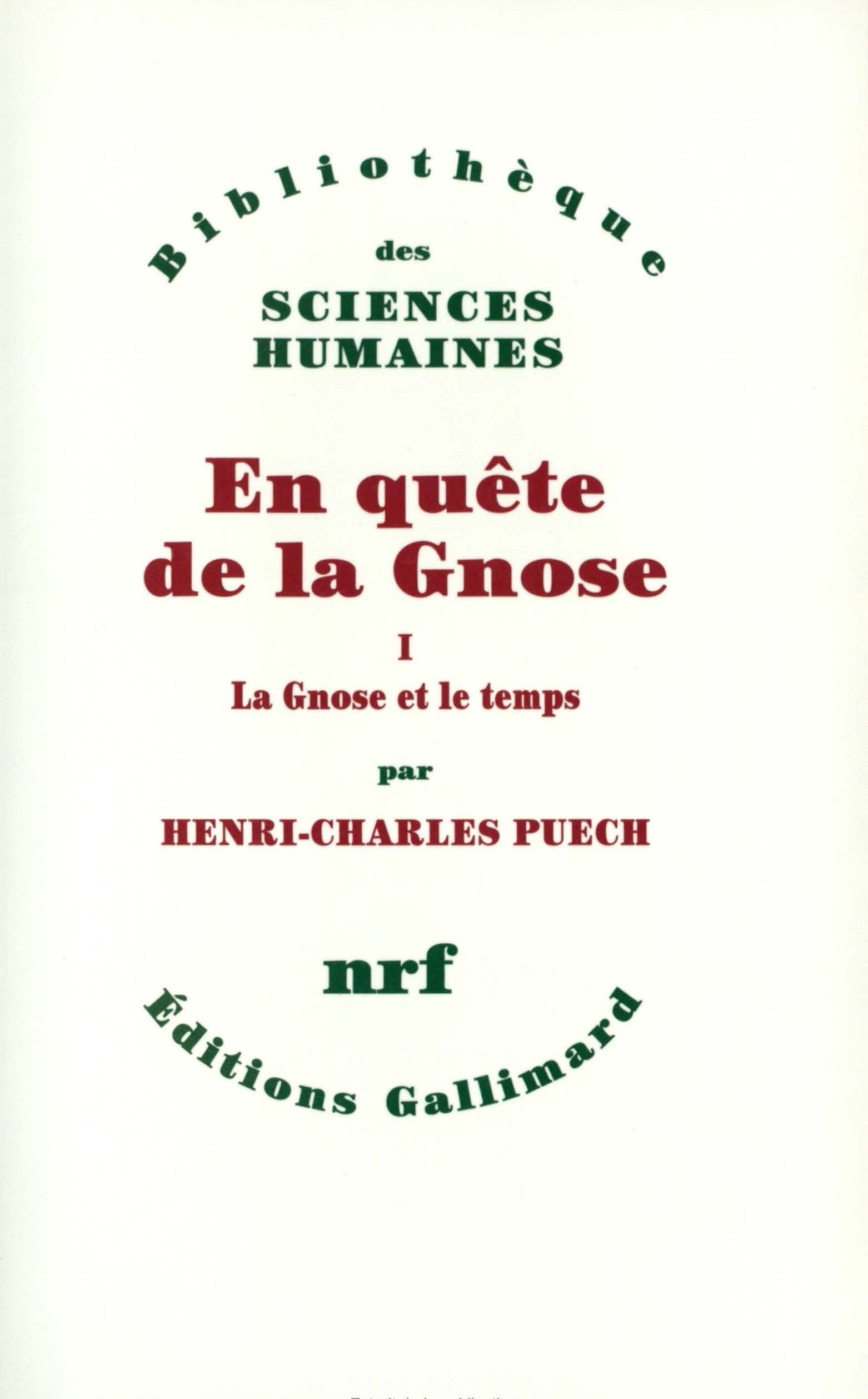 En quête de la Gnose - Tome I, La gnose et le temps 9782070295395
