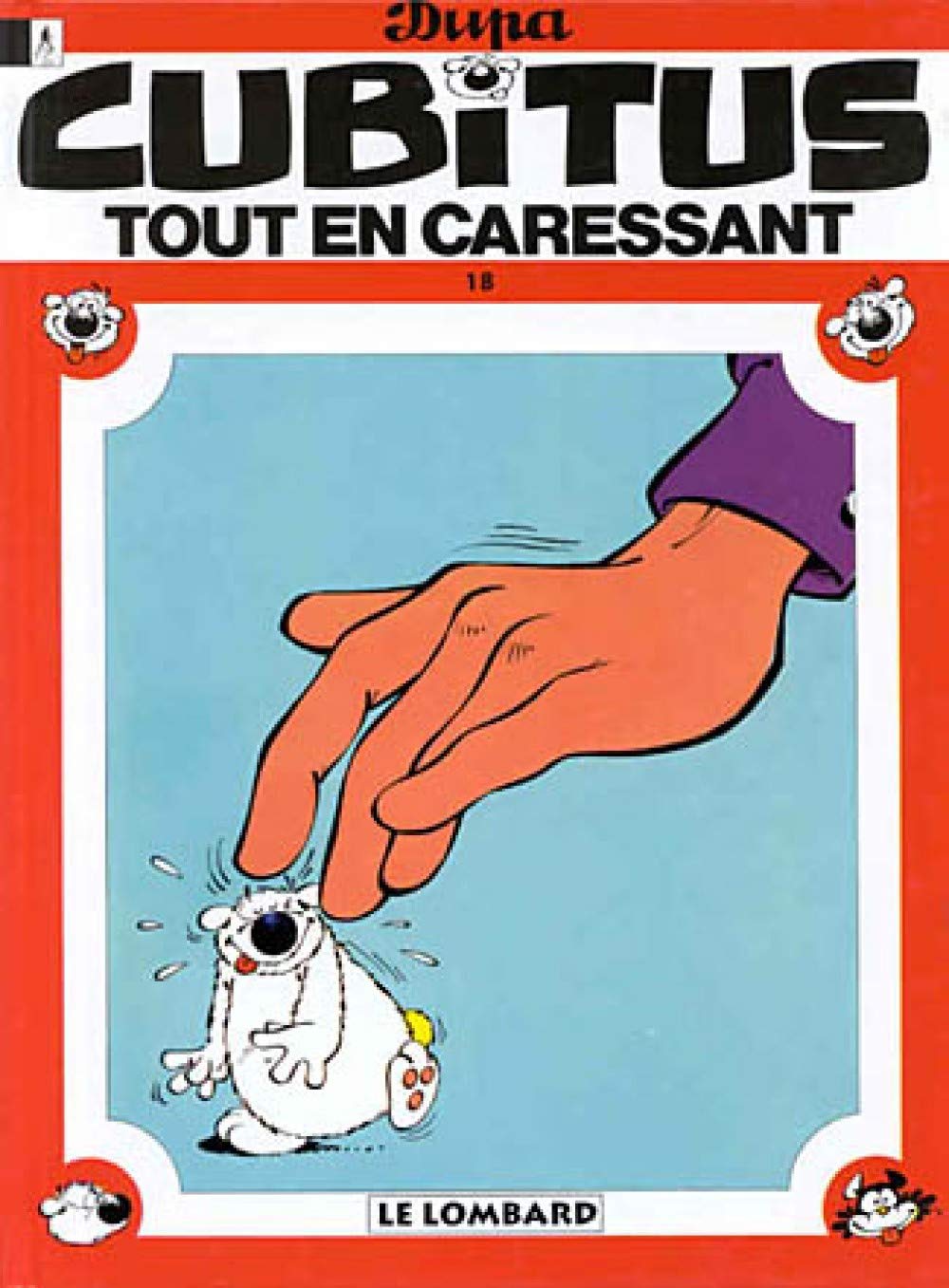 Tout en caressant Cubitus, tome 18 9782803607037