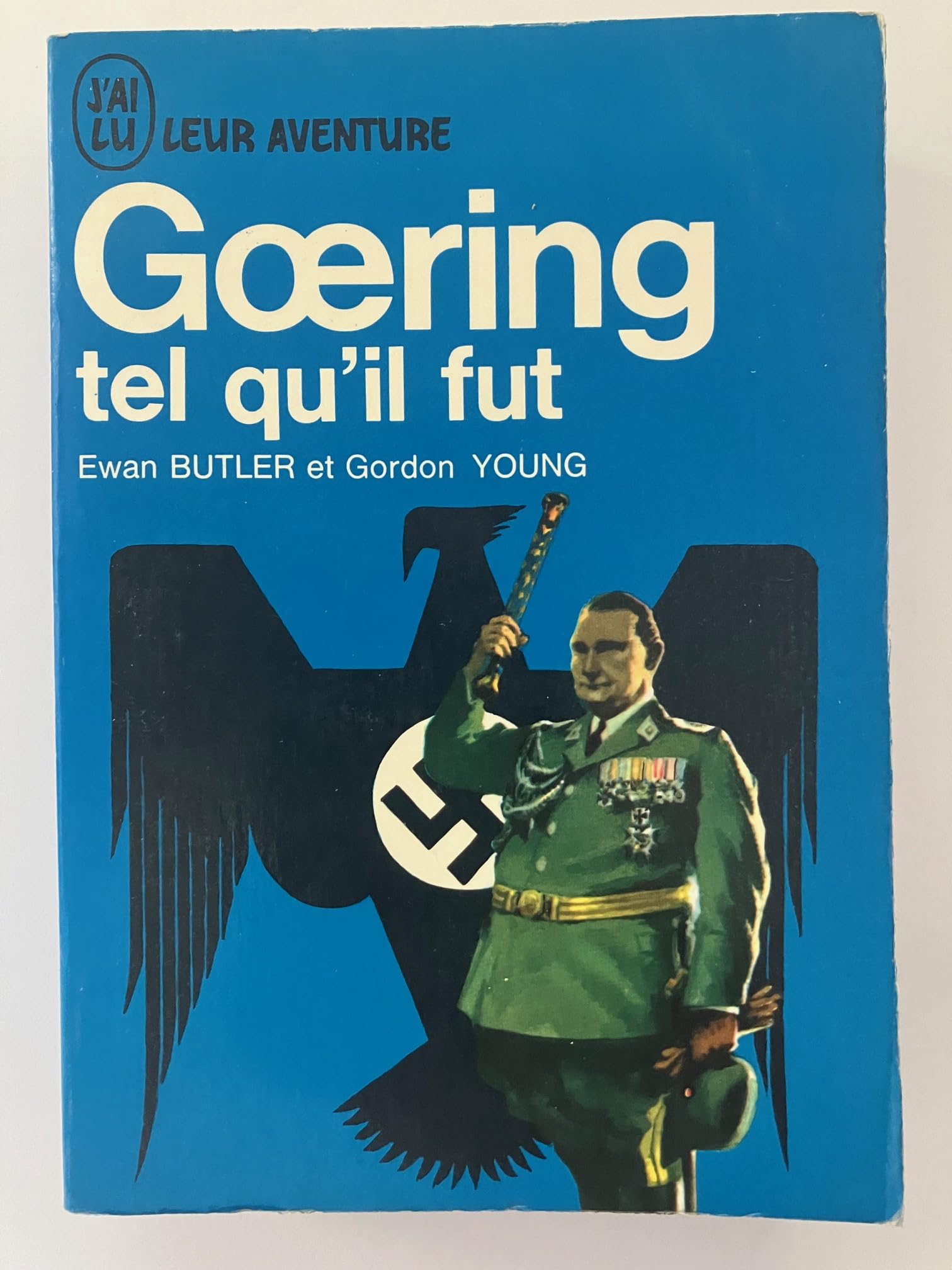 Goering tel qu'il fut : Marshal without glory.