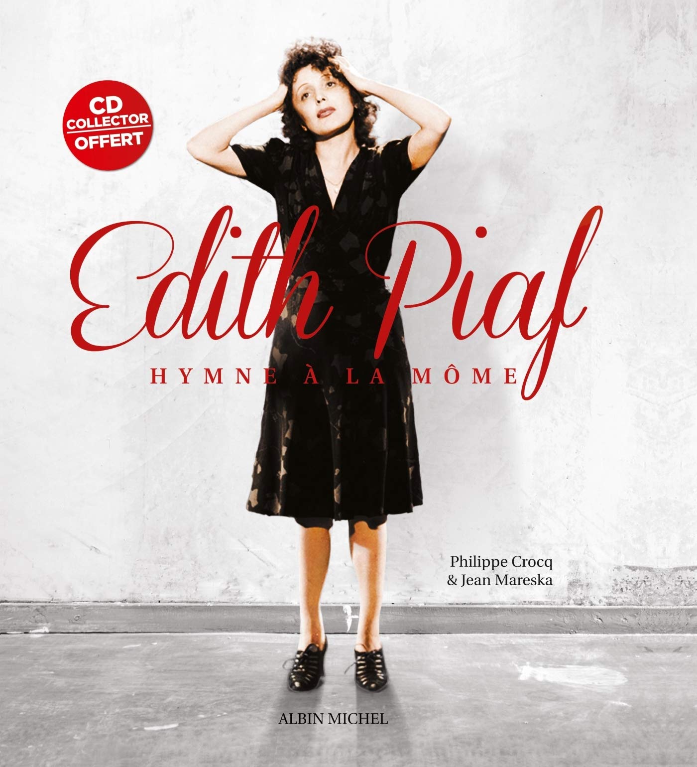 Edith Piaf: Hymne à la môme 9782226208156