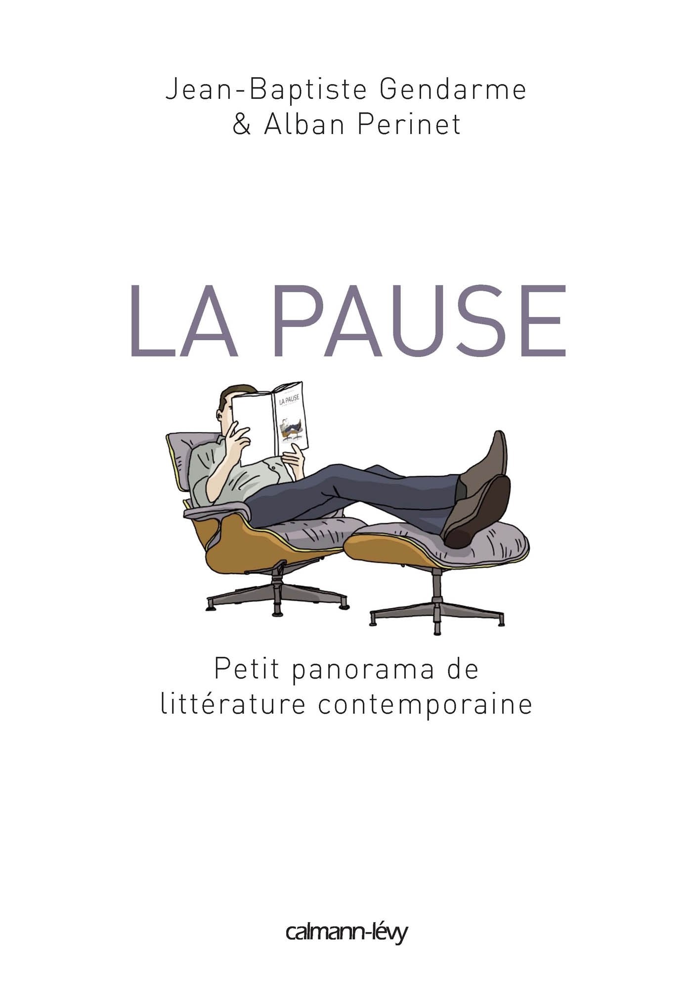 La Pause: Petit panorama de littérature contemporaine 9782702156353