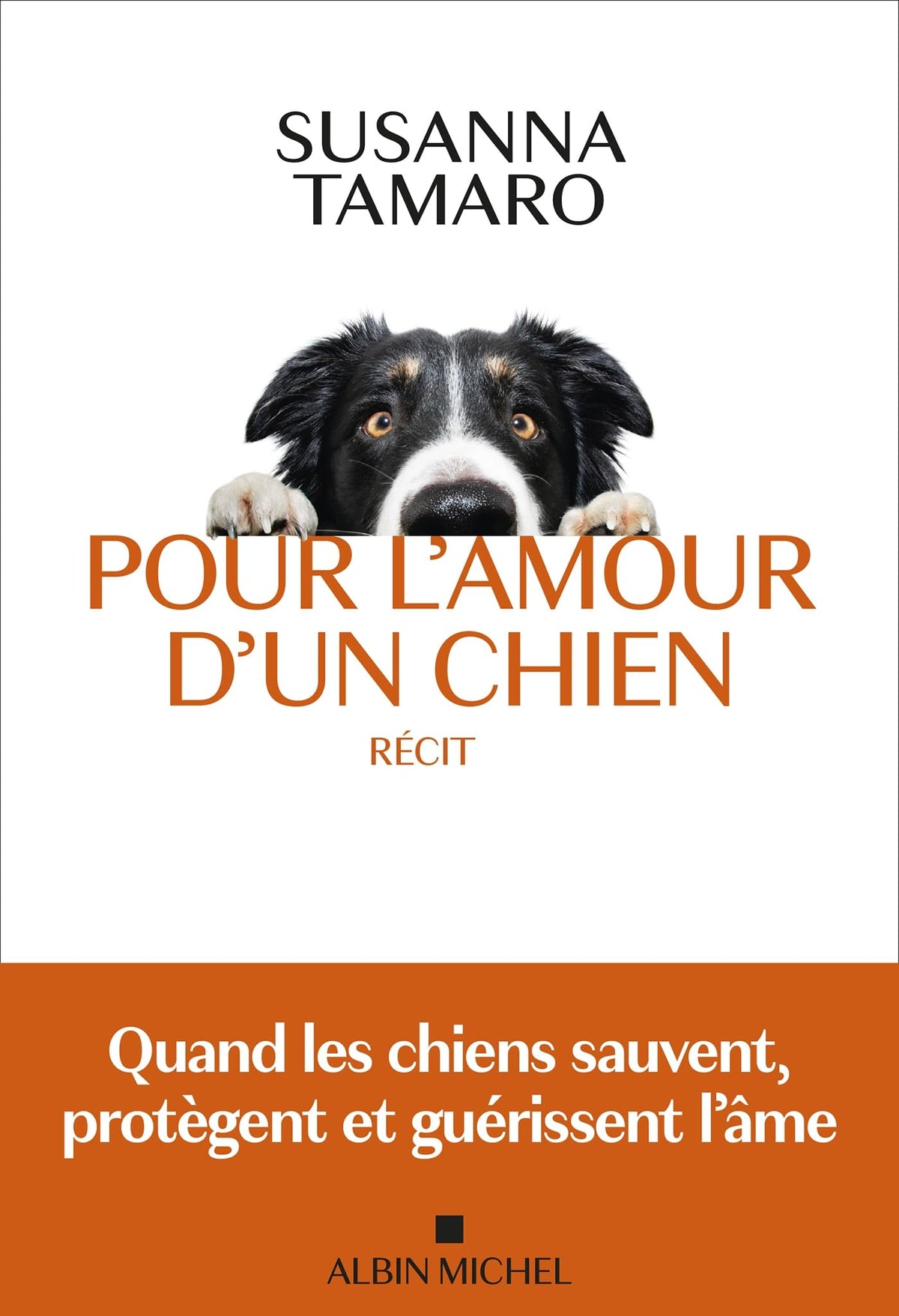 Pour l'amour d'un chien: Quand les chiens sauvent, protègent et guérissent l'âme 9782226502292