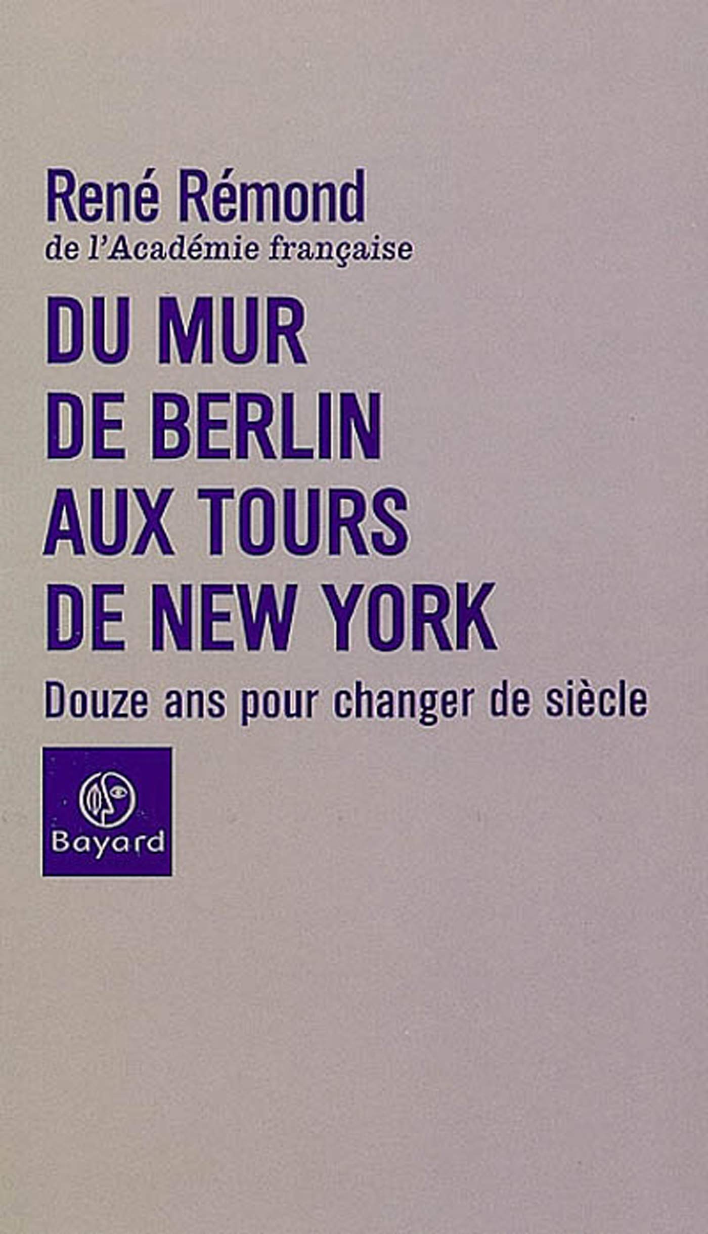 Du mur de Berlin aux tours de New York : Douze ans pour changer de siècle 9782227471306