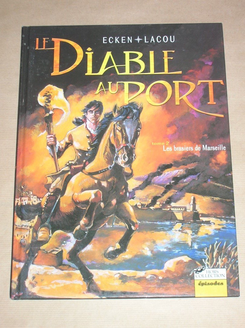 Le Diable au port, tome 2 : Les Brasiers de Marseille 9782258059573