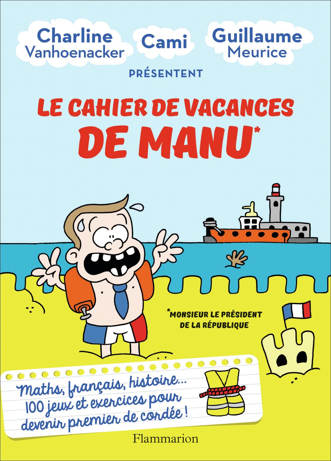 Le cahier de vacances de Manu: Monsieur le Président de la République 9782081481442