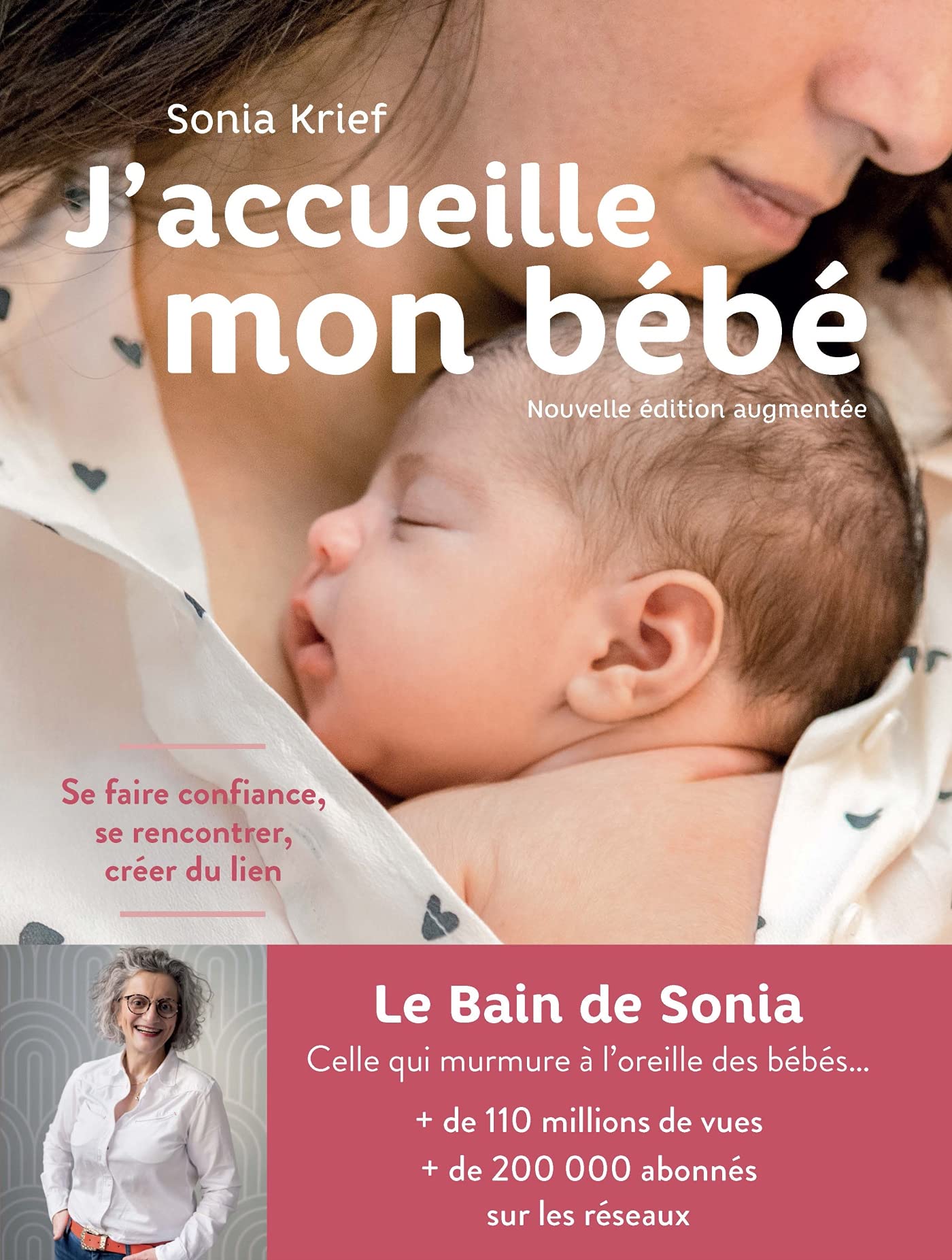 J'accueille mon bébé (édition 2021): Se faire confiance, se rencontrer, créer du lien 9782226463418
