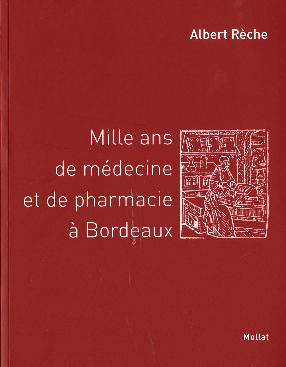 Mille ans de médecine et de pharmacie à Bordeaux 9782358770064