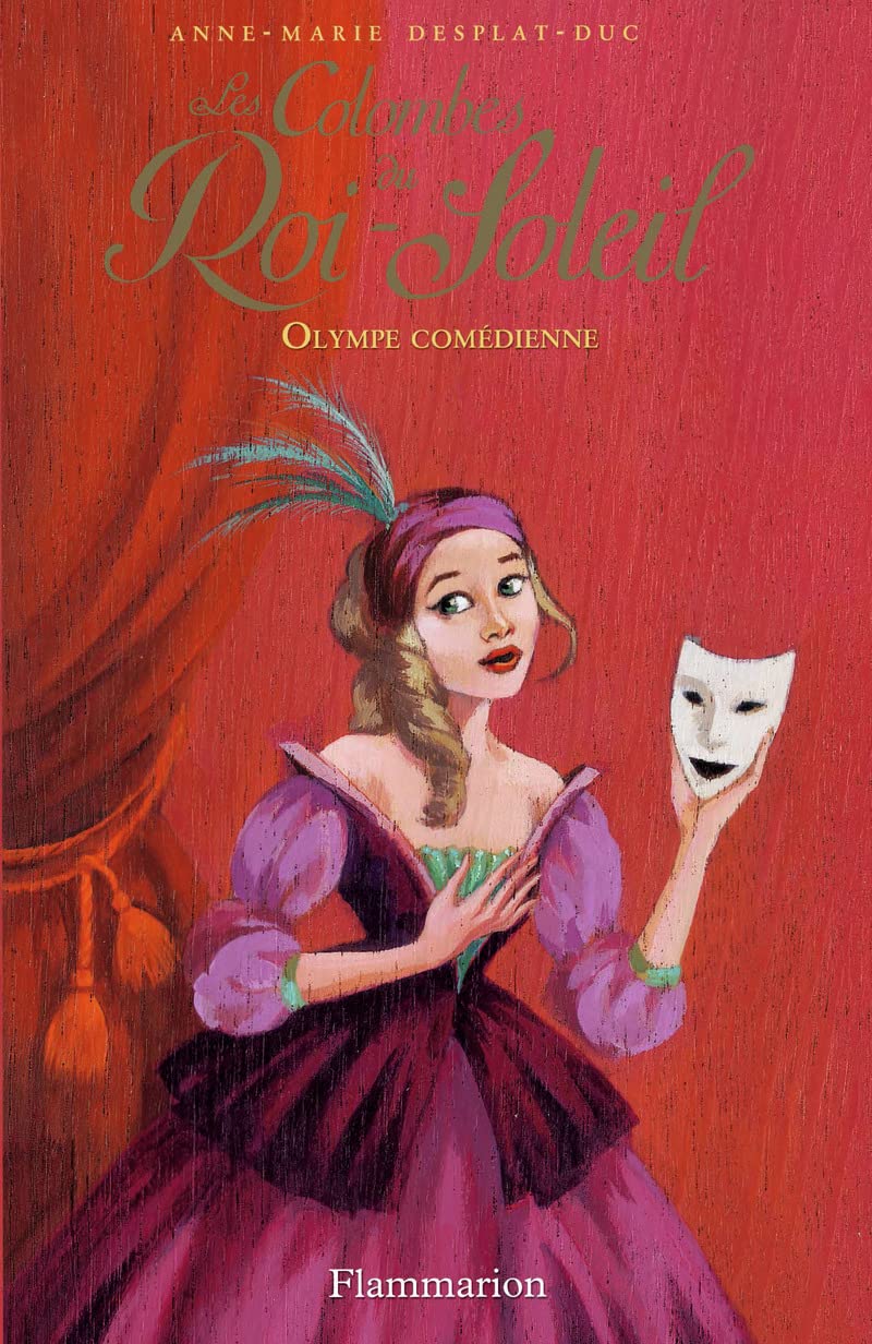 Les Colombes du Roi-Soleil: Olympe commédienne (9) 9782081230286