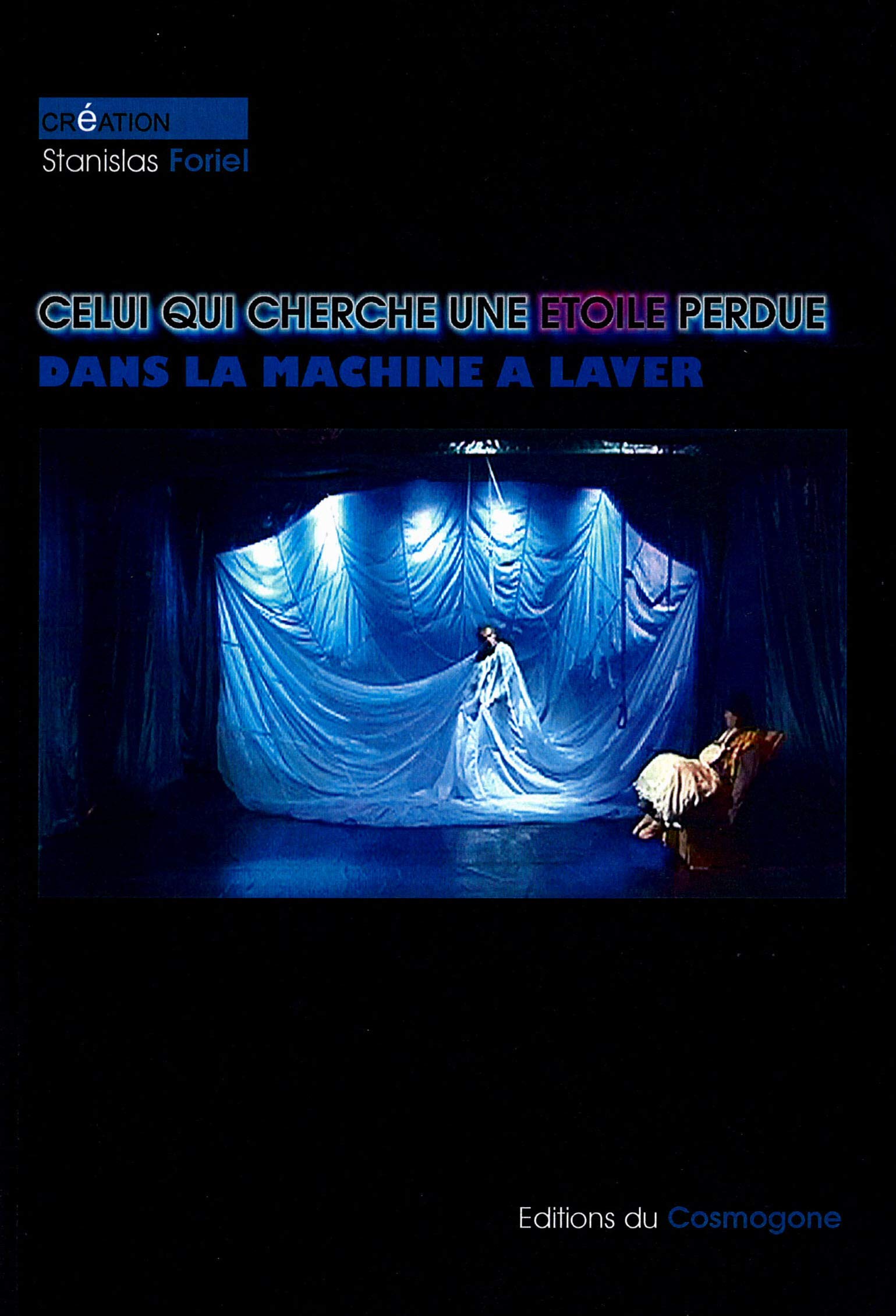 Celui qui cherche une étoile perdue dans la machine à laver... 9782914238144