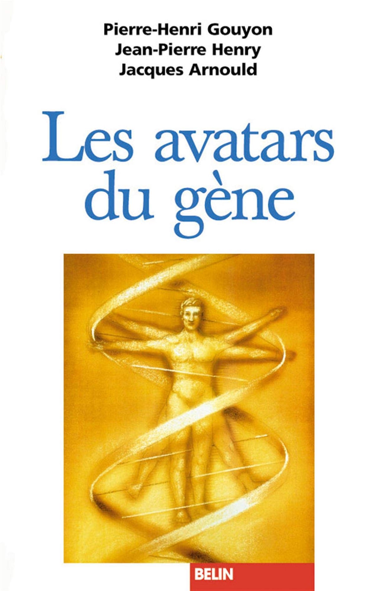 Les avatars du gène: La théorie néodarwinienne de l'évolution 9782701121871